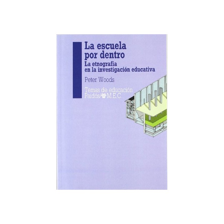 La escuela por dentro. la etnografía en la investigación educativa